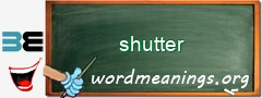 WordMeaning blackboard for shutter